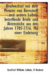 Briefwechsel Mit Dem Minister Von Bernstorff Und Andere Leibniz Betreffende Briefe Und Aktenstucke a