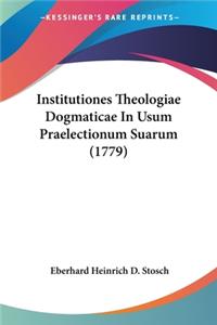 Institutiones Theologiae Dogmaticae In Usum Praelectionum Suarum (1779)