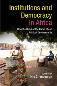 Institutions and Democracy in Africa