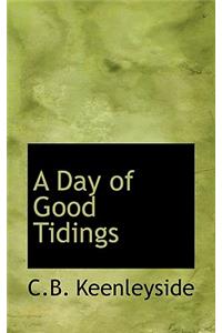 A Day of Good Tidings