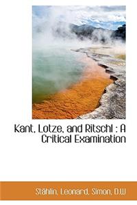 Kant, Lotze, and Ritschl: A Critical Examination