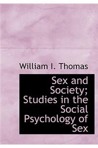 Sex and Society; Studies in the Social Psychology of Sex