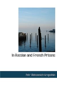 In Russian and French Prisons