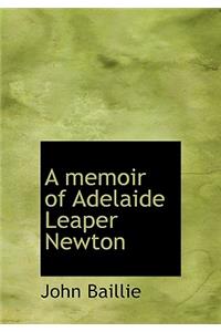 A Memoir of Adelaide Leaper Newton