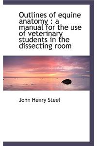 Outlines of Equine Anatomy