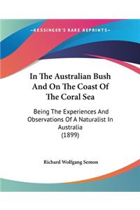 In The Australian Bush And On The Coast Of The Coral Sea