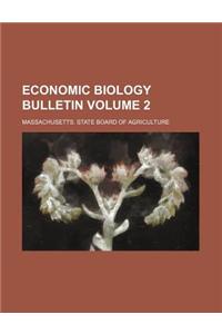 Economic Biology Bulletin Volume 2