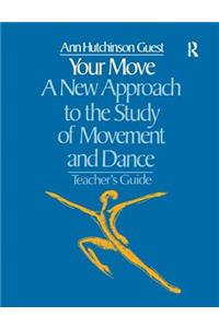 Your Move: A New Approach to the Study of Movement and Dance