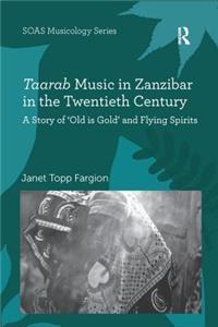 Taarab Music in Zanzibar in the Twentieth Century