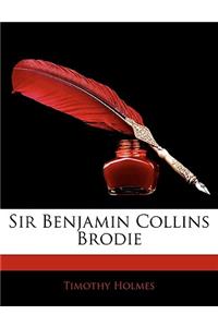 Sir Benjamin Collins Brodie