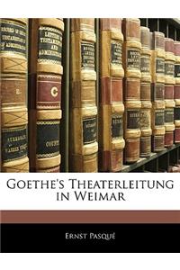 Goethe's Theaterleitung in Weimar, Erster Band