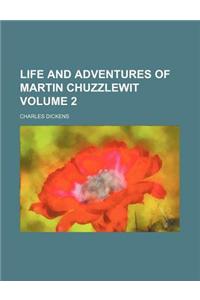 Life and Adventures of Martin Chuzzlewit Volume 2