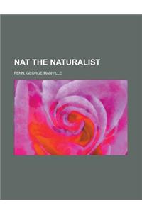 Nat the Naturalist