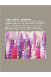 1996 Establishments