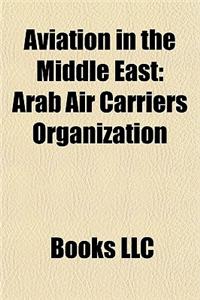 Aviation in the Middle East: Aviation in Bahrain, Aviation in Iraq, Aviation in Israel, Aviation in Kuwait, Aviation in Oman