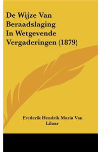 de Wijze Van Beraadslaging in Wetgevende Vergaderingen (1879)