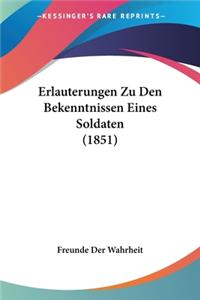 Erlauterungen Zu Den Bekenntnissen Eines Soldaten (1851)