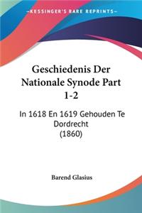 Geschiedenis Der Nationale Synode Part 1-2