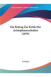 Ein Beitrag Zur Kritik Der Aristophanesscholien (1879)