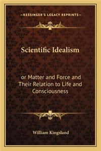 Scientific Idealism
