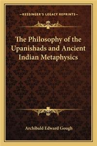 Philosophy of the Upanishads and Ancient Indian Metaphysics