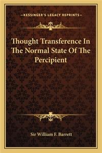 Thought Transference In The Normal State Of The Percipient