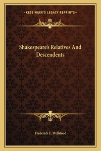 Shakespeare's Relatives and Descendents
