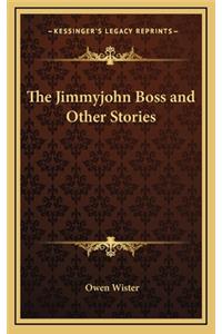 The Jimmyjohn Boss and Other Stories