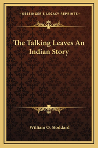The Talking Leaves An Indian Story
