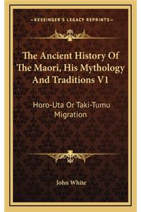 The Ancient History of the Maori, His Mythology and Traditions V1