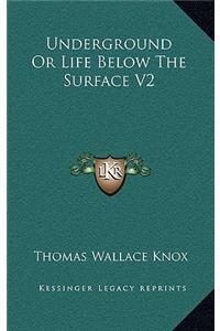 Underground or Life Below the Surface V2