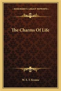 The Charms Of Life