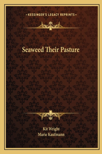 Seaweed Their Pasture