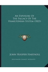 An Exposure Of The Fallacy Of The Hamiltonian System (1823)