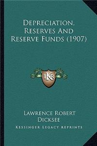 Depreciation, Reserves and Reserve Funds (1907)
