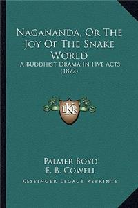 Nagananda, Or The Joy Of The Snake World