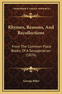 Rhymes, Reasons, And Recollections