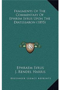Fragments Of The Commentary Of Ephrem Syrus Upon The Diatessaron (1895)