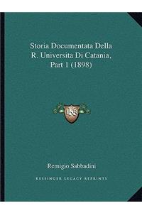 Storia Documentata Della R. Universita Di Catania, Part 1 (1898)