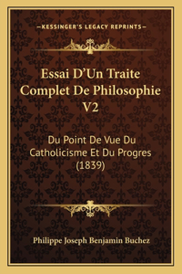 Essai D'Un Traite Complet De Philosophie V2
