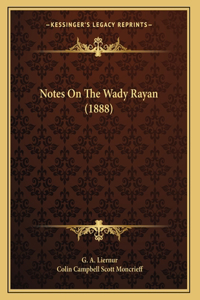 Notes On The Wady Rayan (1888)