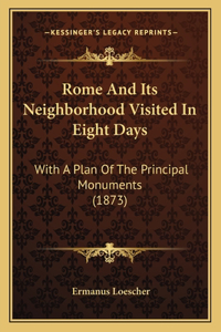 Rome And Its Neighborhood Visited In Eight Days
