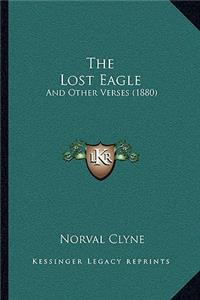 Lost Eagle: And Other Verses (1880)