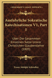 Ausfuhrliche Sokratische Katechisationen V1, Part 1