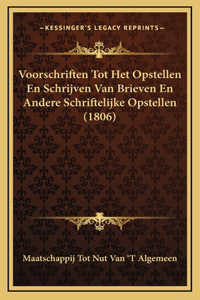 Voorschriften Tot Het Opstellen En Schrijven Van Brieven En Andere Schriftelijke Opstellen (1806)