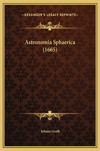 Astronomia Sphaerica (1665)