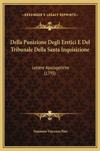 Della Punizione Degli Eretici E Del Tribunale Della Santa Inquisizione