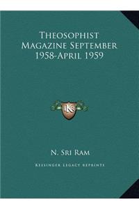 Theosophist Magazine September 1958-April 1959