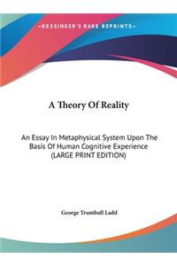A Theory of Reality