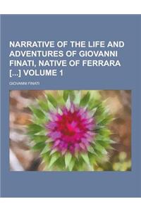 Narrative of the Life and Adventures of Giovanni Finati, Native of Ferrara [] Volume 1